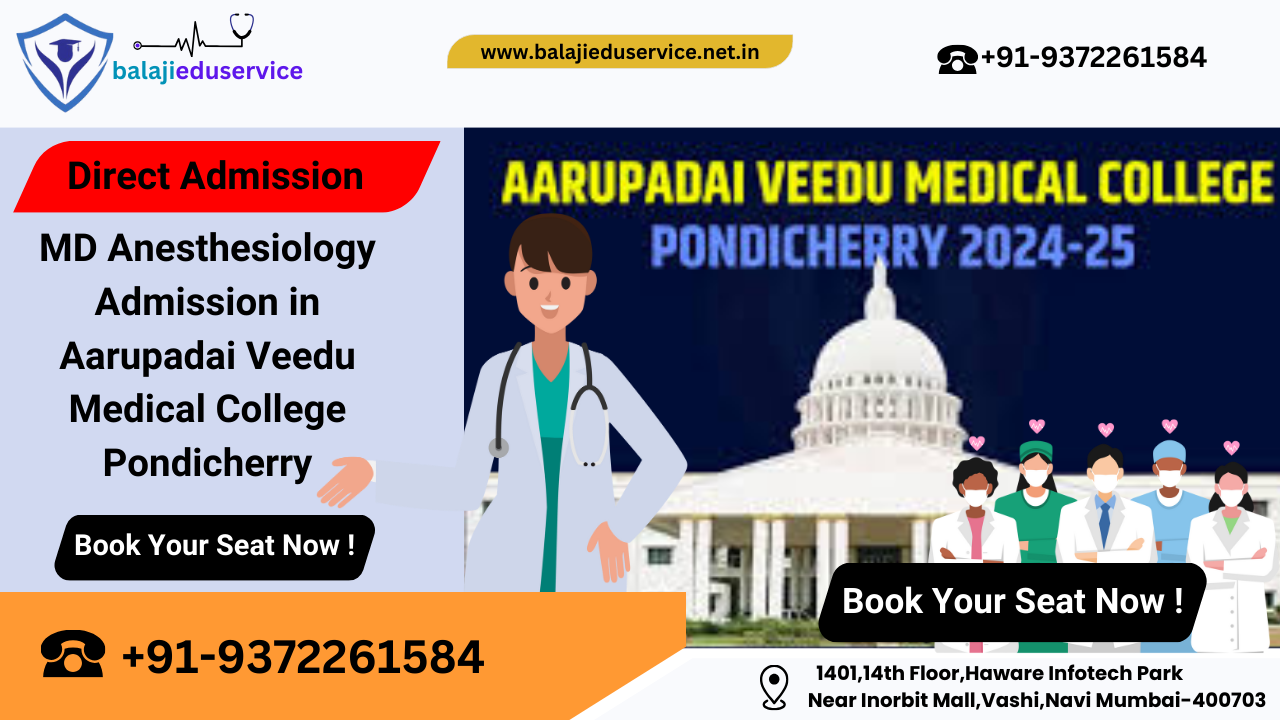 9372261584@MD Anesthesiology Admission in Aarupadai Veedu Medical College Pondicherry